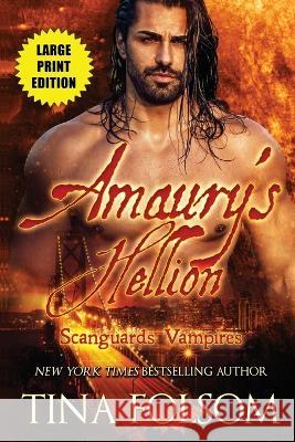 Amaury\'s Hellion Tina Folsom 9781959990093 Duboce Park Press - książka