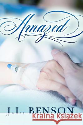 Amazed J. L. Benson 9781975872229 Createspace Independent Publishing Platform - książka