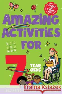 Amazing Activities for 7 Year Olds: Spring and Summer! Macmillan Children's Books 9781529077520 Pan Macmillan - książka