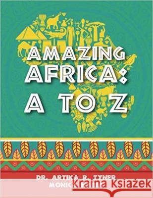 Amazing Africa: A to Z Artika R. Tyner Monica Habia Reyhana Ismail 9781735123974 Planting People Growing Justice Press - książka