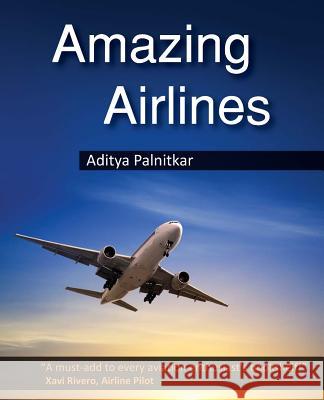 Amazing Airlines Aditya Palnitkar 9781469993911 Createspace - książka