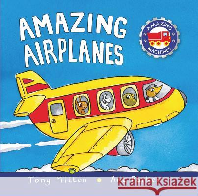 Amazing Airplanes Tony Mitton Ant Parker 9780753454039 Kingfisher - książka