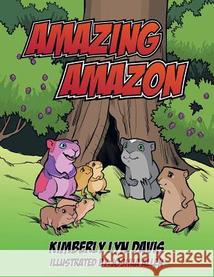 Amazing Amazon Kimberly Lyn Davis 9781481759571 Authorhouse - książka