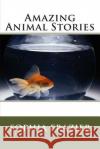 Amazing Animal Stories Sophia Frazier 9781482095074 Createspace