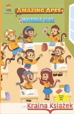 Amazing Apes- Invisible Glue (B & W) Akanksha Rastogi 9798537308447 Independently Published - książka