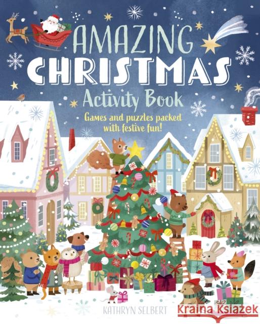 Amazing Christmas Activity Book: Games and Puzzles Packed with Festive Fun! Violet Peto 9781398828643 Arcturus Publishing Ltd - książka