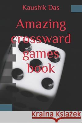 Amazing crossward games book Kaushik Das   9798833785157 Independently Published - książka