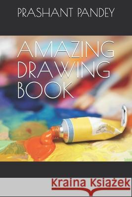 Amazing Drawing Book Prashant Pandey 9798418284945 Independently Published - książka