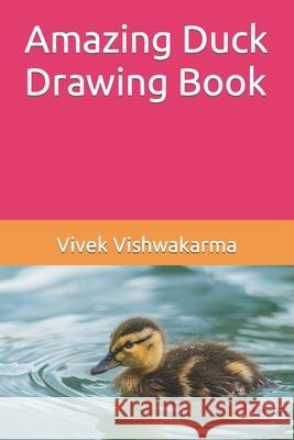 Amazing Duck Drawing Book Vishwakarma Vivek Vishwakarma 9798419054264 Independently published - książka
