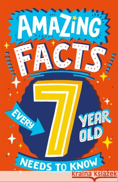 Amazing Facts Every 7 Year Old Needs to Know Catherine Brereton 9780008492182 HarperCollins Publishers - książka