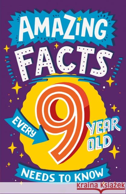 Amazing Facts Every 9 Year Old Needs to Know Catherine Brereton 9780008492205 HarperCollins Publishers - książka