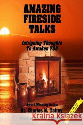 Amazing Fireside Talks: Intriguing Thoughts To Awaken YOU Bauer, Cindy 9781500862312 Createspace - książka