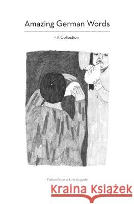 Amazing German Words: A Collection Fabian Bross Lina Augustin 9781519705082 Createspace Independent Publishing Platform - książka