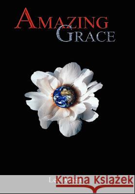 Amazing Grace Lee Albert 9781418402877 Authorhouse - książka