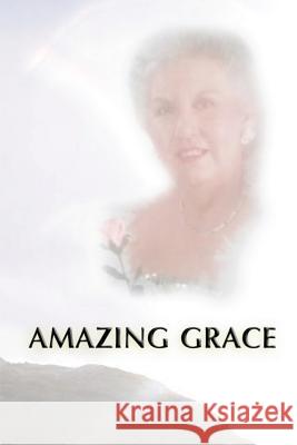Amazing Grace Donna Hale Chandler 9781489567154 Createspace - książka