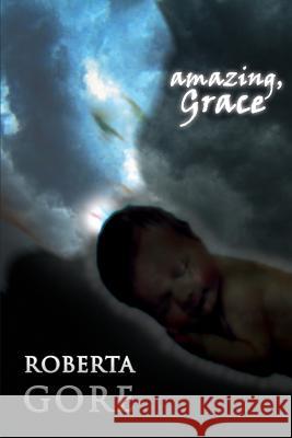 amazing, Grace Gore, Roberta 9781632130853 Electio Publishing - książka