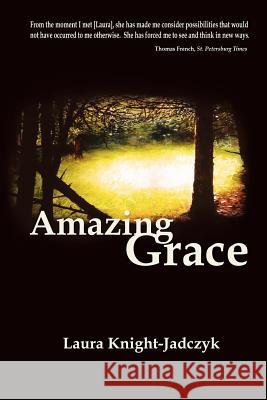 Amazing Grace Mrs Laura Knight-Jadczyk 9781897244814 Red Pill Press - książka