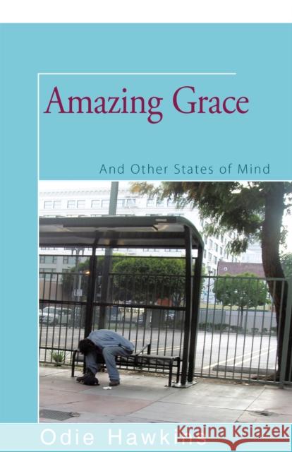 Amazing Grace: And Other States of Mind Hawkins, Odie 9781504035798 Open Road Distribution - książka