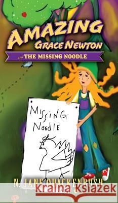 Amazing Grace Newton and The Missing Noodle Quackenbush, N. Jane 9780999434574 Hidden Wolf Books - książka