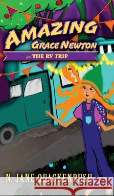 Amazing Grace Newton and The RV Trip Quackenbush, N. Jane 9780999434543 Hidden Wolf Books - książka
