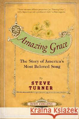 Amazing Grace: The Story of America's Most Beloved Song Steve Turner Judy Collins 9780060002190 Harper Perennial - książka