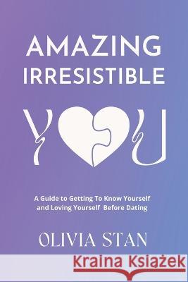 Amazing Irresistible You Olivia Stan   9798215612033 Olivia Stan - książka