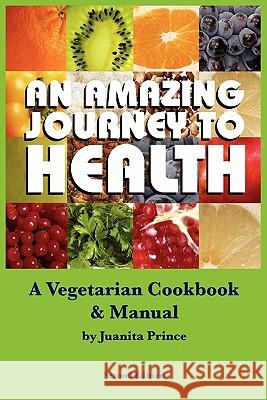 Amazing Journey to Health (Mass Market) Juanita Prince 9781572586437 Teach Services - książka