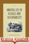 Amazing Life in Villages and Sustainability Sai Bhaskar Reddy Nakka 9781718128422 Independently Published