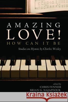 Amazing Love! How Can It Be Chris Fenner Brian G. Najapfour David W. Music 9781725264755 Resource Publications (CA) - książka