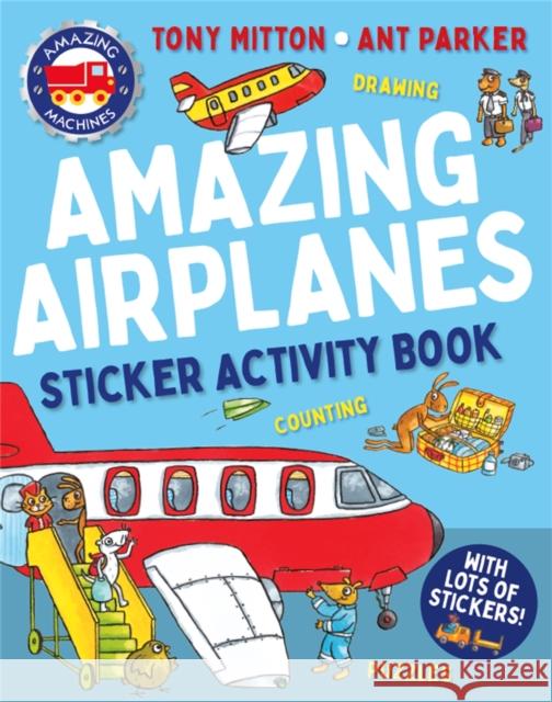 Amazing Machines Amazing Airplanes Sticker Activity Book Tony Mitton 9780753480410 Kingfisher - książka