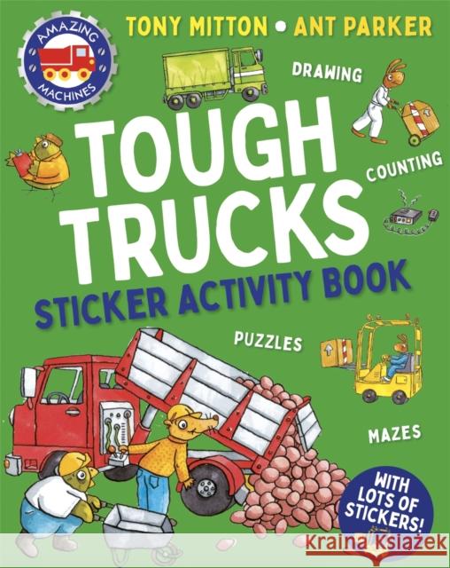 Amazing Machines Tough Trucks Sticker Activity Book Tony Mitton 9780753480427 Kingfisher - książka