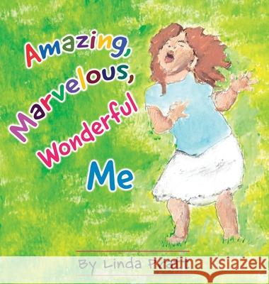 Amazing, Marvelous, Wonderful Me Linda Gale Pratt 9781953607096 Linda Pratt - książka