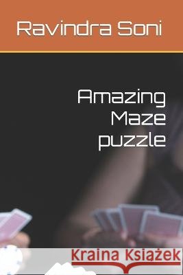 Amazing Maze puzzle Ravindra Kumar Soni   9798362556877 Independently Published - książka