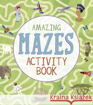 Amazing Mazes Activity Book Laura Baker Matt Yeo Marc Pattenden 9781398849709 Arcturus Editions - książka