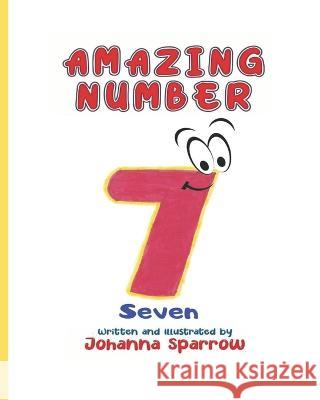 Amazing Number 7 Heather Pendley Johanna Sparrow 9781660540174 Independently Published - książka