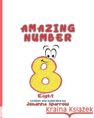 Amazing Number 8 Heather Pendley Johanna Sparrow 9781660772360 Independently Published - książka