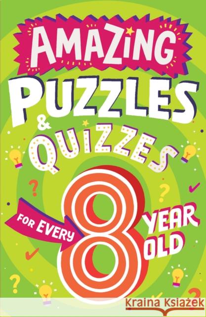 Amazing Puzzles and Quizzes for Every 8 Year Old Gifford, Clive 9780008562182 HarperCollins Publishers - książka