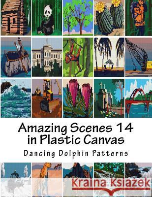Amazing Scenes 14: In Plastic Canvas Dancing Dolphin Patterms 9781987613476 Createspace Independent Publishing Platform - książka