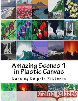 Amazing Scenes 1: In Plastic Canvas Dancing Dolphin Patterns 9781987613261 Createspace Independent Publishing Platform - książka