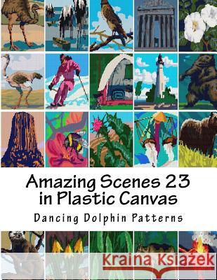 Amazing Scenes 23: In Plastic Canvas Dancing Dolphin Patterns 9781987613742 Createspace Independent Publishing Platform - książka