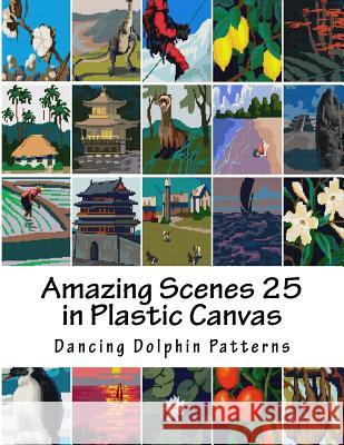 Amazing Scenes 25: In Plastic Canvas Dancing Dolphin Patterns 9781987613773 Createspace Independent Publishing Platform - książka