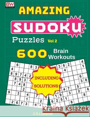 AMAZING SUDOKU Puzzles Vol 2 (600 Brain workouts) Lubandi, J. S. 9781974479276 Createspace Independent Publishing Platform - książka