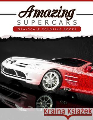 Amazing Super Car: Grayscale coloring booksfor adults Anti-Stress Art Therapy for Busy People (Adult Coloring Books Series, grayscale fan Grayscale Publishing 9781534947542 Createspace Independent Publishing Platform - książka