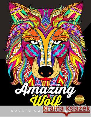 Amazing Wolf: Animal Adults Coloring Book Fun and Relaxing Designs Balloon Publishing 9781978100046 Createspace Independent Publishing Platform - książka