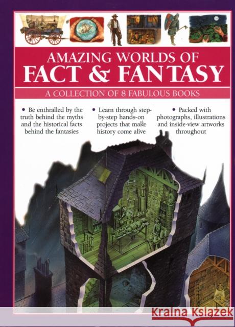 Amazing Worlds of Fact & Fantasy: A Collection of 8 Fabulous Books: Be enthralled by the truth behind the myths and the historical facts behind the fantasies; learn through step-by-step hands-on proje Paul Dowswell 9781844777235 Armadillo Music - książka