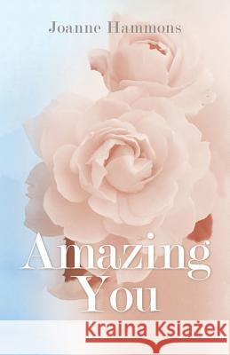 Amazing You Joanne Hammons 9781504397254 Balboa Press - książka