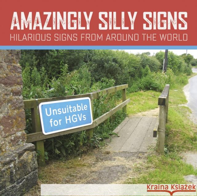 Amazingly Silly Signs: The Mad, The Bad and The Weird Tim Glynne-Jones 9781788884297 Arcturus Publishing Ltd - książka