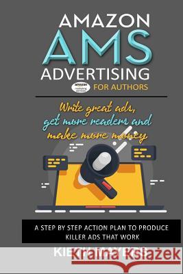 Amazon AMS Adverts for Authors Mayers, Keith 9781986704410 Createspace Independent Publishing Platform - książka
