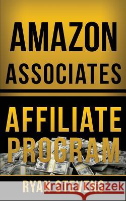 Amazon Associates Affiliate Program Ryan Stevens 9781512224986 Createspace - książka