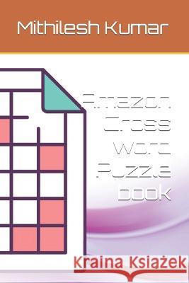 Amazon Cross word Puzzle book Mithilesh Kumar 9798356057168 Independently Published - książka